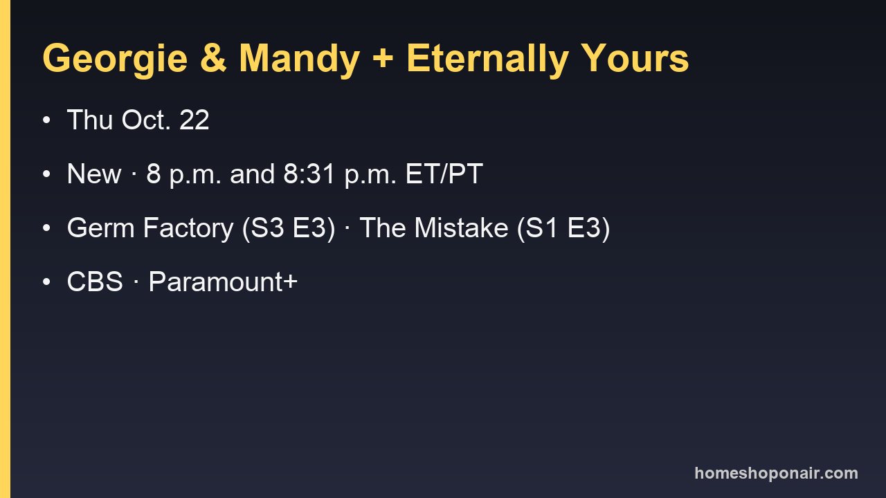 Georgie & Mandy and Eternally Yours: new on CBS Thursday, Oct. 22, at 8 p.m. and 8:31 p.m. ET/PT