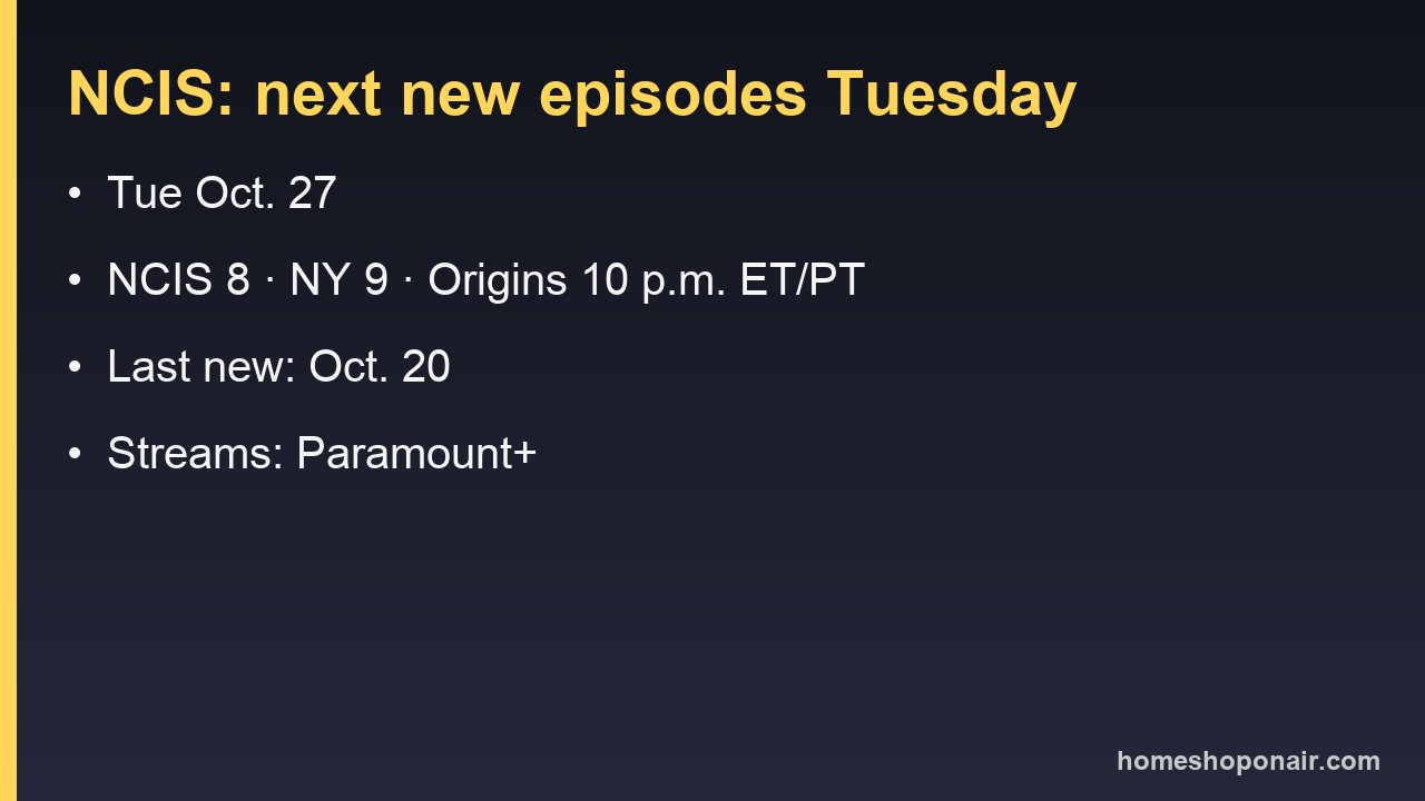 NCIS, NCIS: New York and NCIS: Origins on CBS, next new episodes Tuesday, Oct. 27