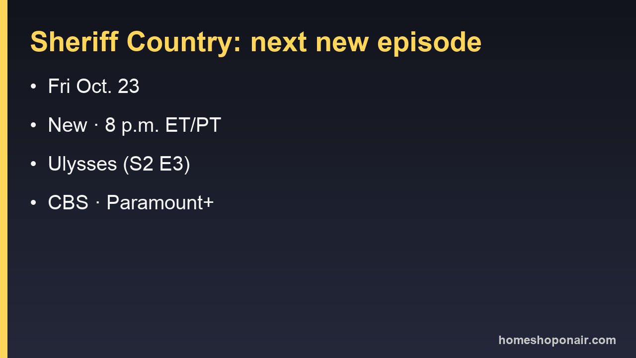 Sheriff Country: next new episode on CBS Friday, Oct. 23, at 8 p.m. ET/PT